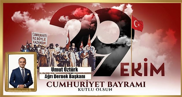 UMUT ÖZTÜRK 29 EKİM CUMHURİYET BAYRAMIMIZ KUTLU OLSUN! 
