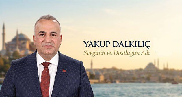  Yakup Dalkılıç: Sevginin ve Dostluğun Adı
