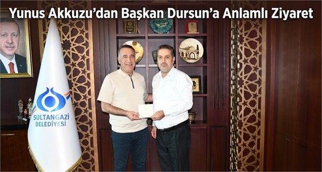 Yunus Akkuzu’dan Başkan Dursun’a Anlamlı Ziyaret