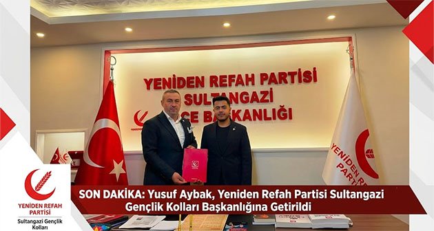  Yusuf Aybak, Yeniden Refah Partisi Sultangazi Gençlik Kolları Başkanlığına Getirildi